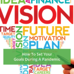 How To Set Your Goals During A Pandemic