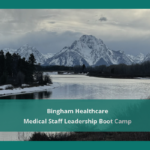 Medical Staff Leadership Retreat - Bingham Healthcare