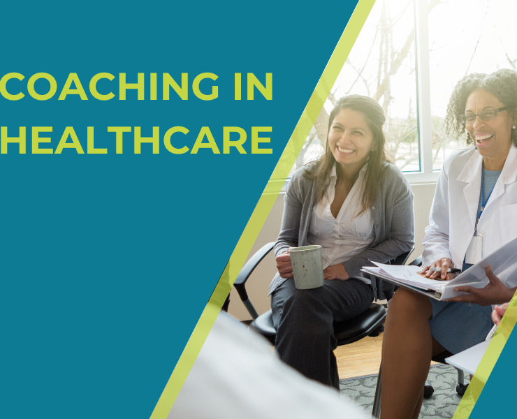 Unlocking the Power of Coaching in Healthcare: Elevating Leadership and Patient Care