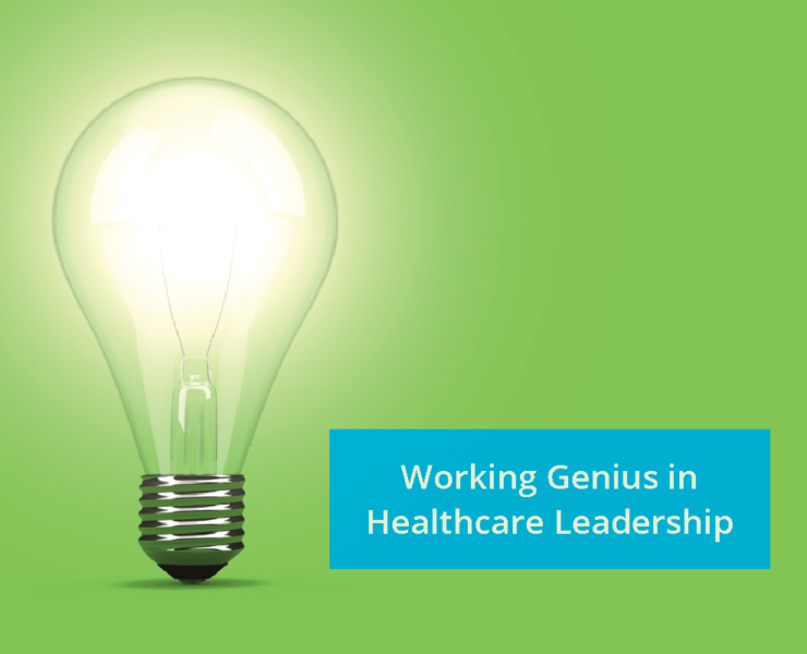 Working Genius in Healthcare Blog – web