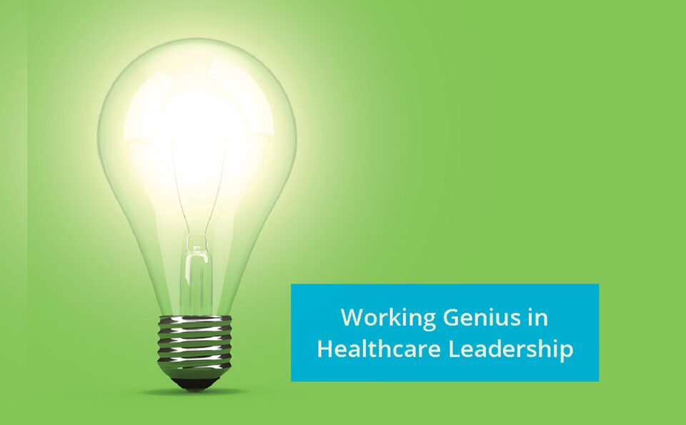Working Genius in Healthcare Blog